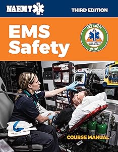 EMS Safety Course Manual by National Association of Emergency Medical Technicians (NAEMT)