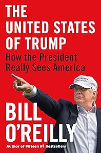 The United States of Trump: How the President Really Sees America by Bill O'Reilly