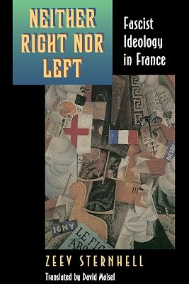 Neither Right Nor Left: Fascist Ideology in France