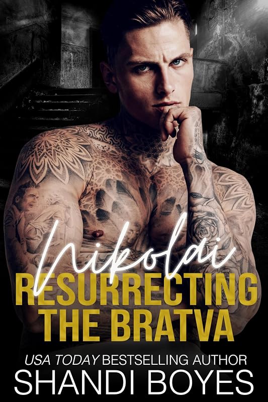 Nikolai: Resurrecting the Bratva (Russian Mob Chronicles Book 2) by Shandi Boyes