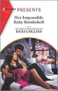 Her Impossible Baby Bombshell: An Uplifting International Romance (Harlequin Presents)