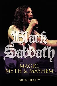 Black Sabbath: Magic, Myth & Mayhem by Greg Healey