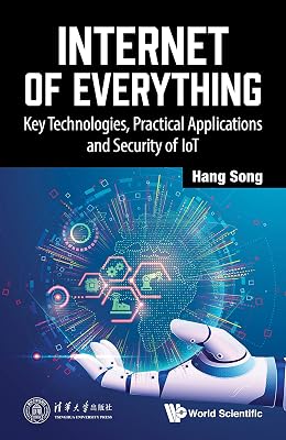 Internet of Everything: Key Technologies, Practical Applications and Security of IoT