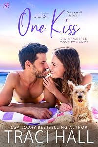 Just One Kiss (Appletree cove Book 2) by Traci Hall