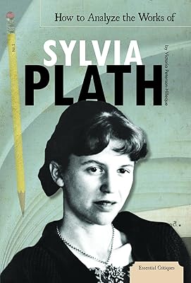 How to Analyze the Works of Sylvia Plath (Essential Critiques)