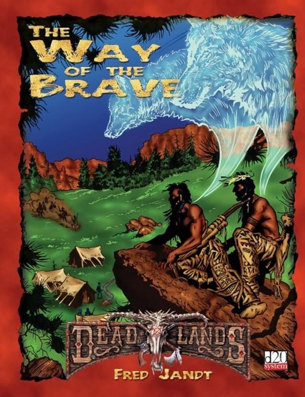 The Way of the Brave (Deadlands d20) by Fred Jandt