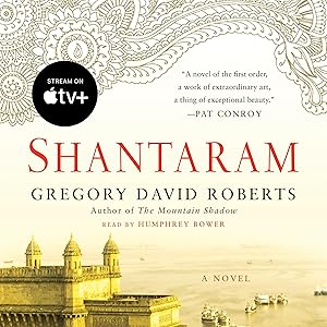 Shantaram: A Novel by Gregory David Roberts