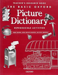 The Basic Oxford Picture Dictionary, 2nd Edition: Teacher's Resource Book of Reproducible Activities by Norma Shapiro