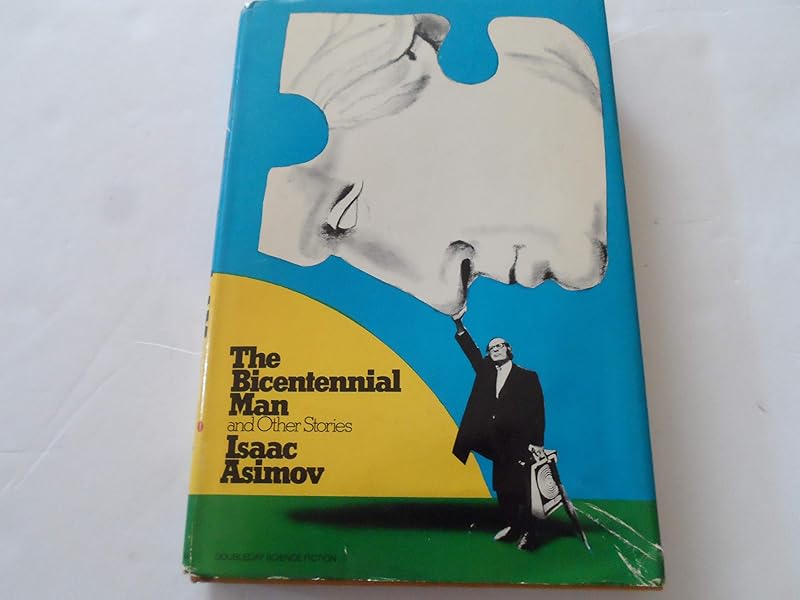 The Bicentennial Man and Other Stories by Isaac Asimov