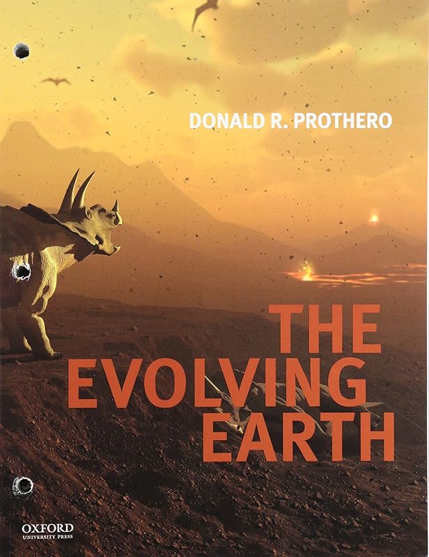 The Evolving Earth by Donald R. Prothero