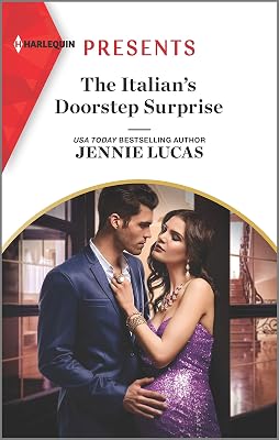 The Italian's Doorstep Surprise: An Uplifting International Romance (Harlequin Presents)