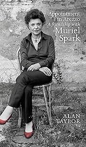Appointment in Arezzo: A Friendship with Muriel Spark