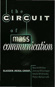The Circuit of Mass Communication: Media Strategies, Representation and Audience Reception in the AIDS Crisis
