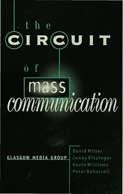 The Circuit of Mass Communication: Media Strategies, Representation and Audience Reception in the AIDS Crisis