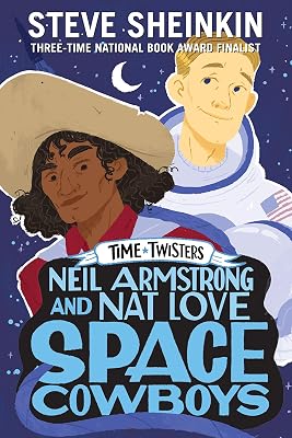 Neil Armstrong and Nat Love, Space Cowboys (Time Twisters)