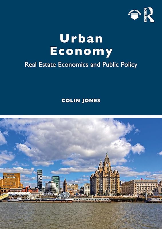 Urban Economy: Real Estate Economics and Public Policy by Colin Jones
