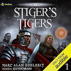 Stiger's Tigers: The Stiger Chronicles, Book 1 by Marc Alan Edelheit