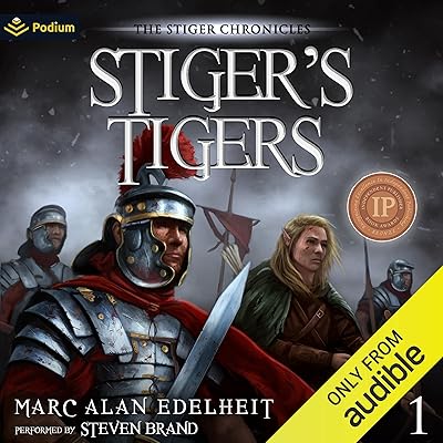 Stiger's Tigers: The Stiger Chronicles, Book 1