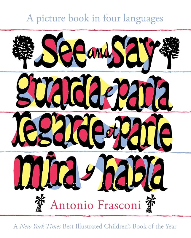 See and Say: A picture book in four languages by Antonio Frasconi