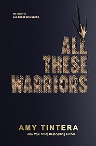 All These Warriors (All These Monsters)