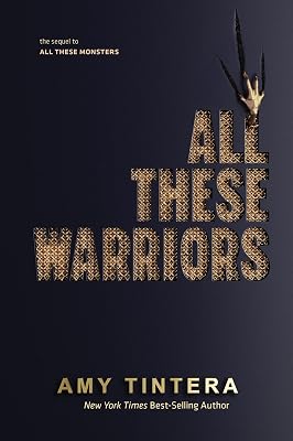 All These Warriors (All These Monsters)