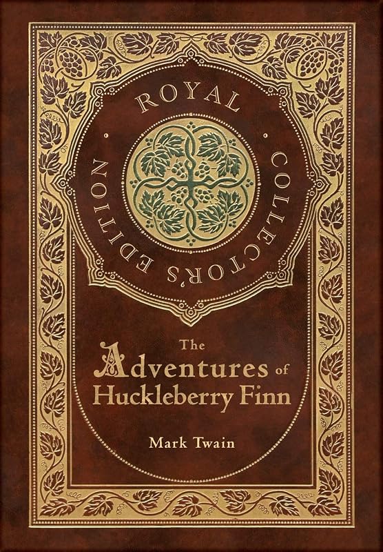 The Adventures of Huckleberry Finn (Royal Collector's Edition) (Illustrated) (Case Laminate Hardcover with Jacket) by Mark Twain