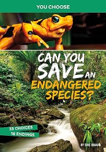 Can You Save an Endangered Species? (You Choose Books) (You Choose: Eco Expeditions)