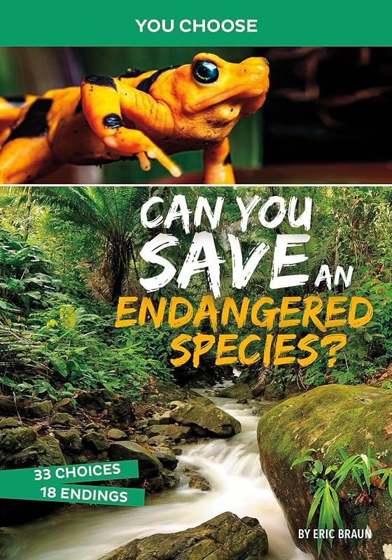 Can You Save an Endangered Species? (You Choose Books) (You Choose: Eco Expeditions) by Braun