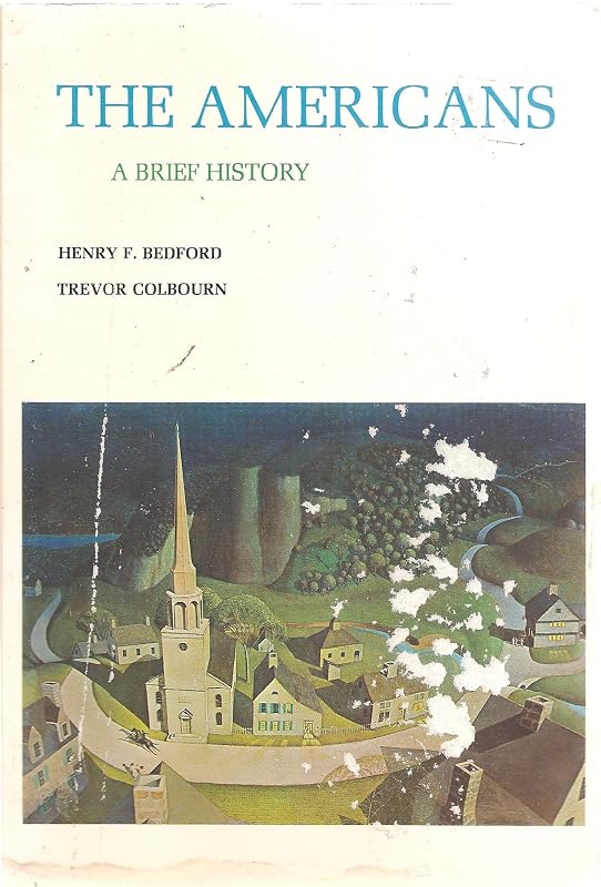 The Americans; a brief history by Henry F Bedford