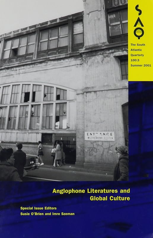 Anglophone Literatures and Global Culture (Volume 100) by Imre Szeman