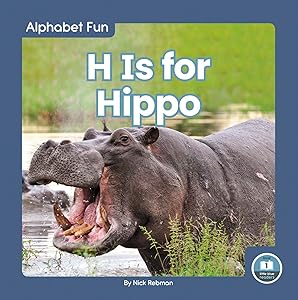 H Is for Hippo (Alphabet Fun: Little Blue Readers, Level 1)