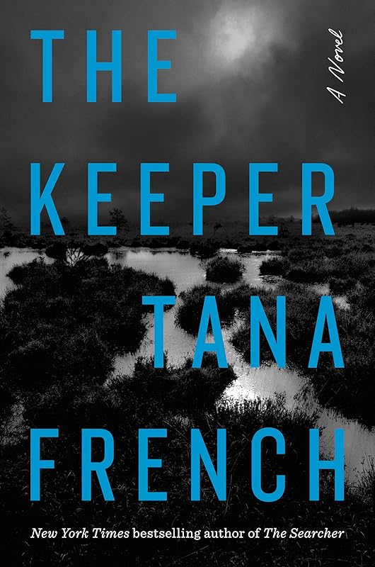 The Keeper: A Novel by Tana French