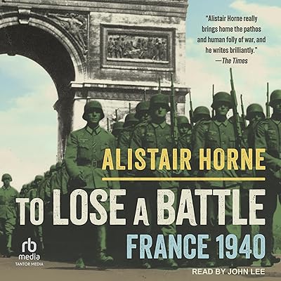 To Lose a Battle: France 1940