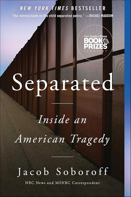 Separated: Inside an American Tragedy by Jacob Soboroff