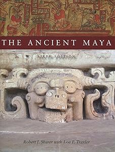 The Ancient Maya, 6th Edition by Robert J. Sharer