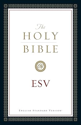 The Holy Bible, English Standard Version (with Cross-References): Old and New Testaments