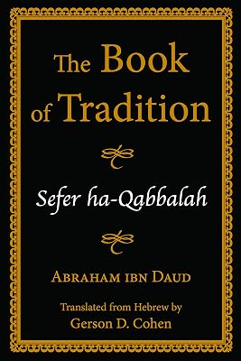 The Book of Tradition: Sefer Ha-Qabbalah