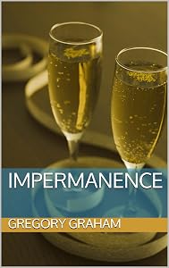Impermanence by Gregory Graham