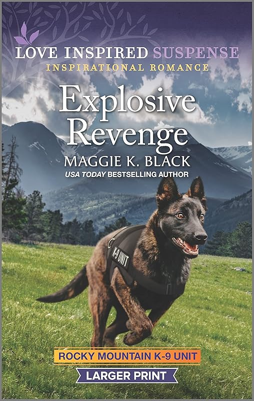 Explosive Revenge (Rocky Mountain K-9 Unit, 7) by Maggie K. Black