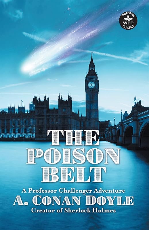 The Poison Belt: Professor Challenger Adventures by Arthur Conan Doyle