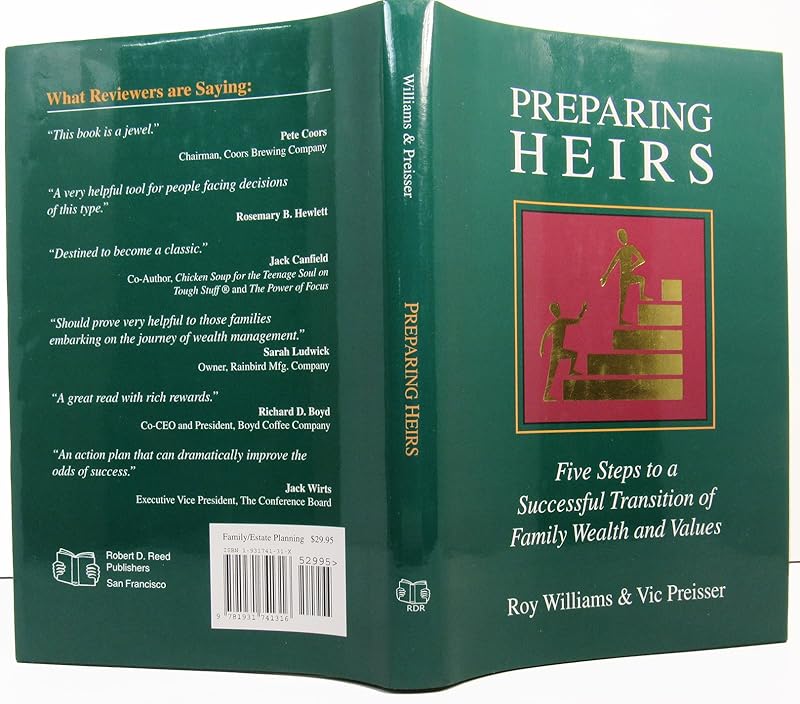 Preparing Heirs: Five Steps to a Successful Transition of Family Wealth and Values by Roy Williams