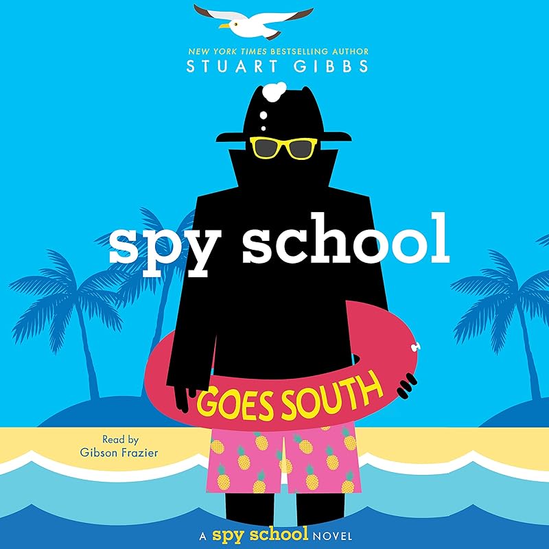Spy School Goes South by Stuart Gibbs