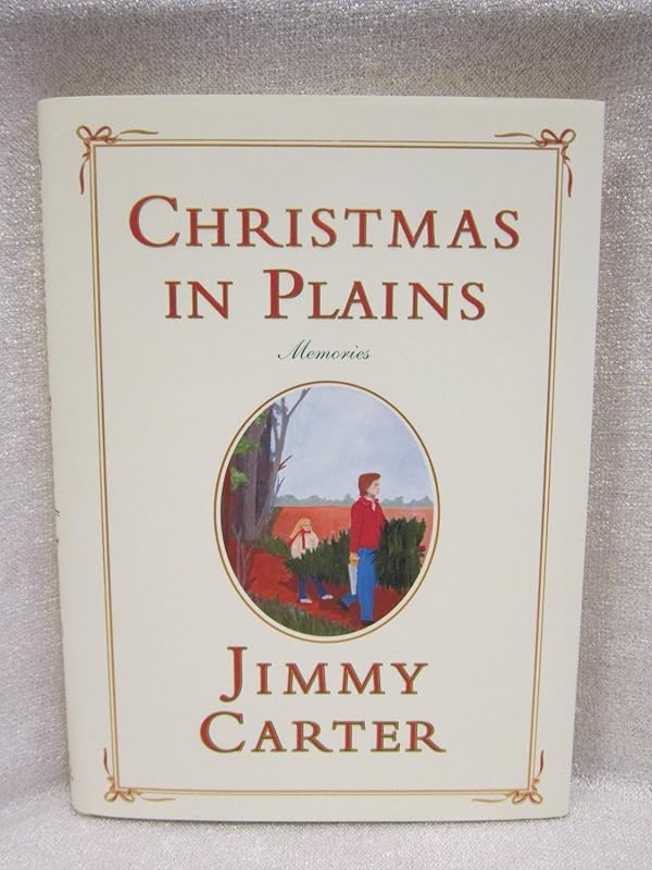 Christmas in Plains: Memories by Jimmy Carter