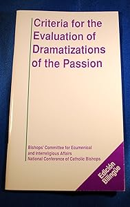 Criteria for the Evaluation of Dramatizations of the Passion