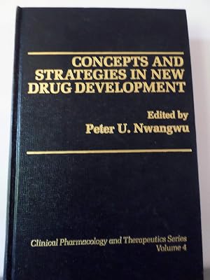 Concepts and strategies in new drug development (Clinical pharmacology and therapeutics series)