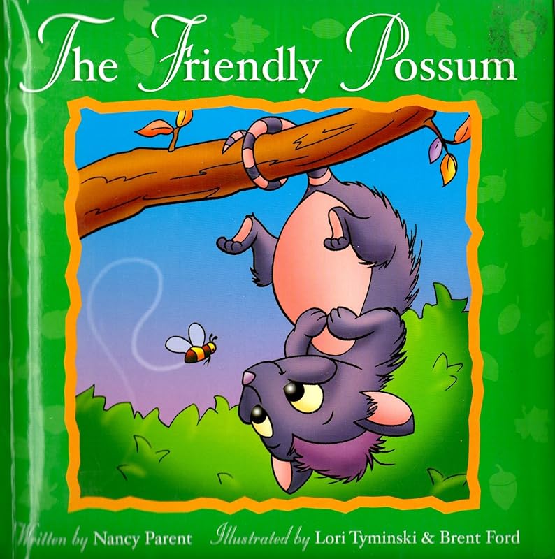 The Friendly Possum by Nancy Parent by Nancy Parent