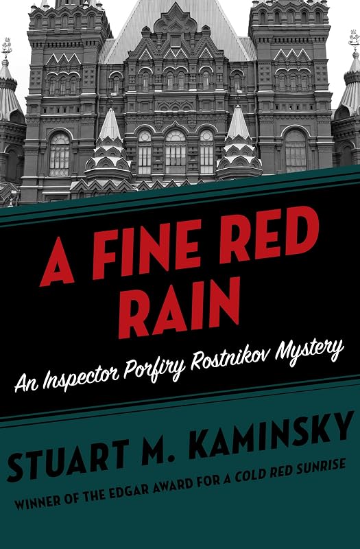 A Fine Red Rain (Inspector Porfiry Rostnikov Mysteries Book 4) by Stuart M. Kaminsky