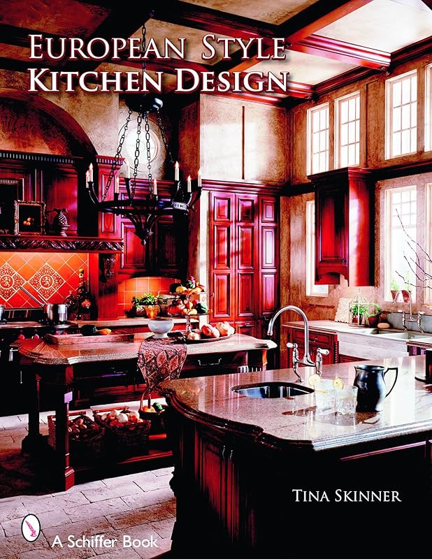 European Style Kitchen Designs by Tina Skinner Bappsc (HMS -- Exsci) (Hons) Gchighered PhD Aep