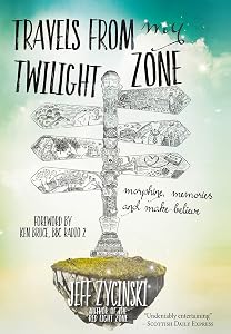 Travels from my Twilight Zone: Morphine, memories and make-believe by Jeff Zycinski