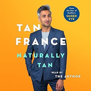 Naturally Tan: A Memoir by Tan France